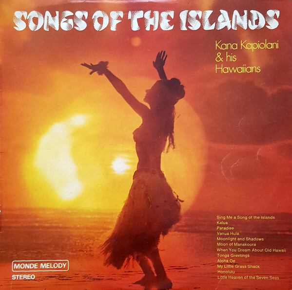 Vinil - Kana Kapiolani and His Hawaiians - Songs Of The Islands