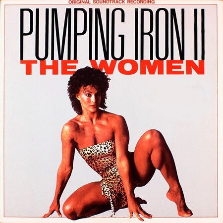 Vinil - Pumping Iron II The Women - Original Soundtrack Recording (USA)