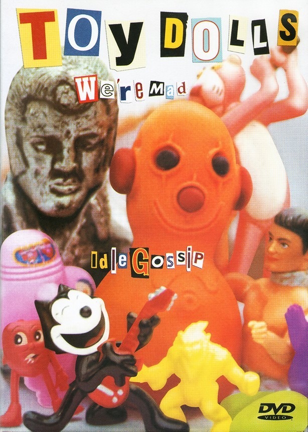 DVD - Toy Dolls - Were Mad / Idle Gossip