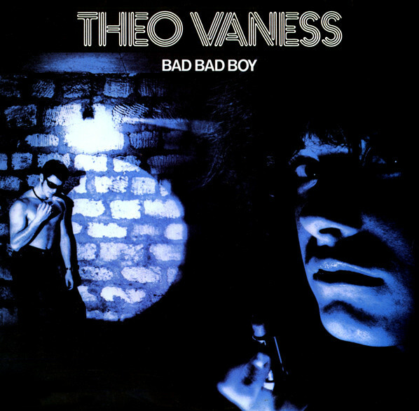 Vinil - Theo Vaness - Bad Bad Boy
