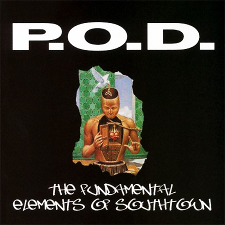 CD - P.O.D. - The Fundamental Elements Of Southtown (USA)
