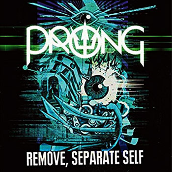 Vinil Compacto - Prong - Remove, Separate Self (Germany)