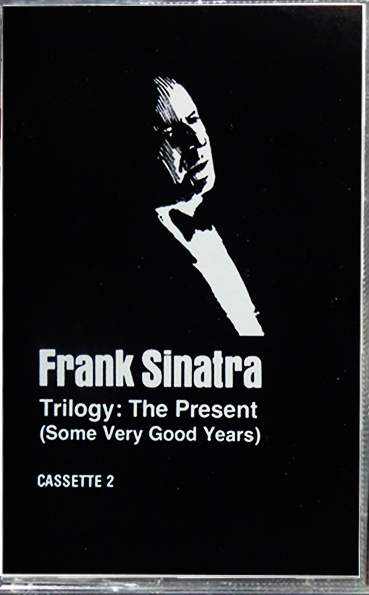 Fita K7 - Frank Sinitra - Trilogy: The Present (Some Very Good Years)
