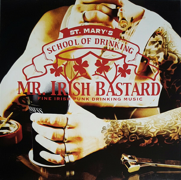 Vinil - Mr Irish Bastard - St Marys School Of Drinking (Germany)