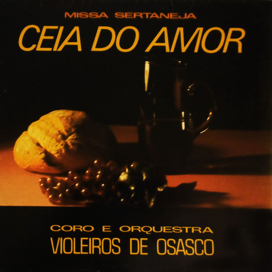 Vinil - Coro e Orquestra Violeiros de Osasco - Missa Sertaneja Ceia do Amor