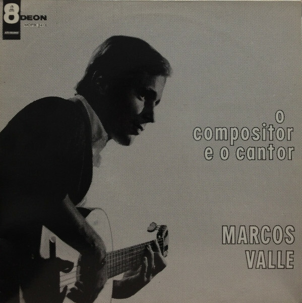Vinil - Marcos Valle - o Compositor e o Cantor