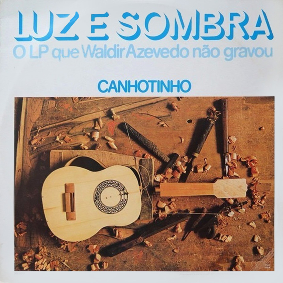 Vinil - Canhotinho - Luz e Sombra - O LP Que Waldir Azevedo Não Gravou