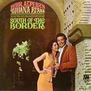 Vinil - Herb Alpert and the Tijuana Brass - South of the Border