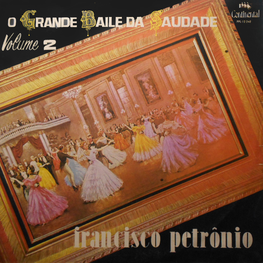 Vinil - Francisco Petrônio - O Grande Baile da Saudade Volume 2