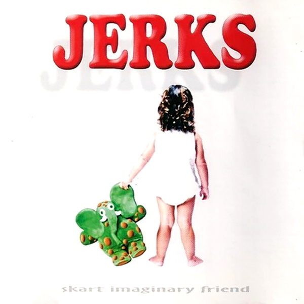 CD - Jerks - Skart Imaginary Friend