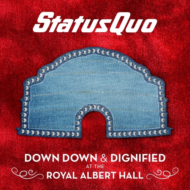 CD - Status Quo - Down Down and Dignified at the Royal Albert Hall (Lacrado)