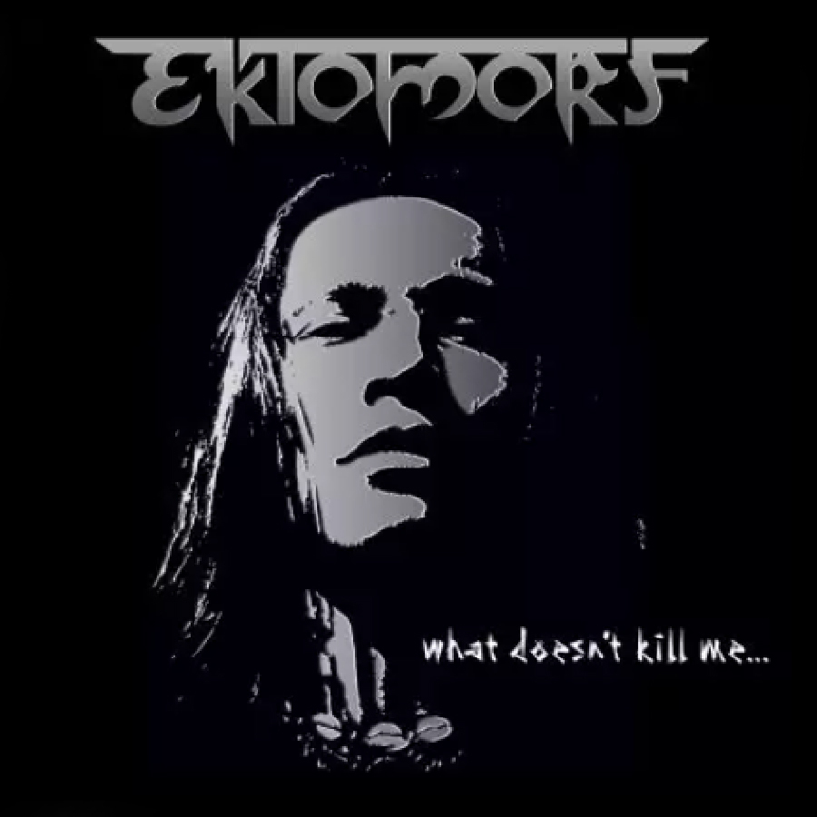 CD - Ektomorf - What Doesnt Kill me