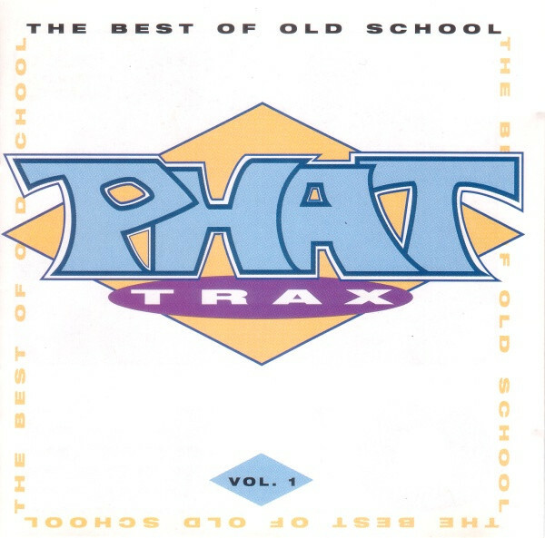 Vinil - Phat Trax - The Best Of Old School Vol. 1
