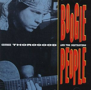 CD - George Thorogood and the Destroyers - Boogie People (usa)