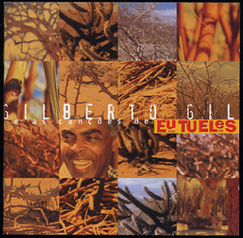 CD - Gilberto Gil - As Canções de Eu Tu Eles