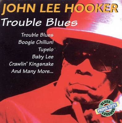 CD - John Lee Hooker - Trouble Blues (Canada)