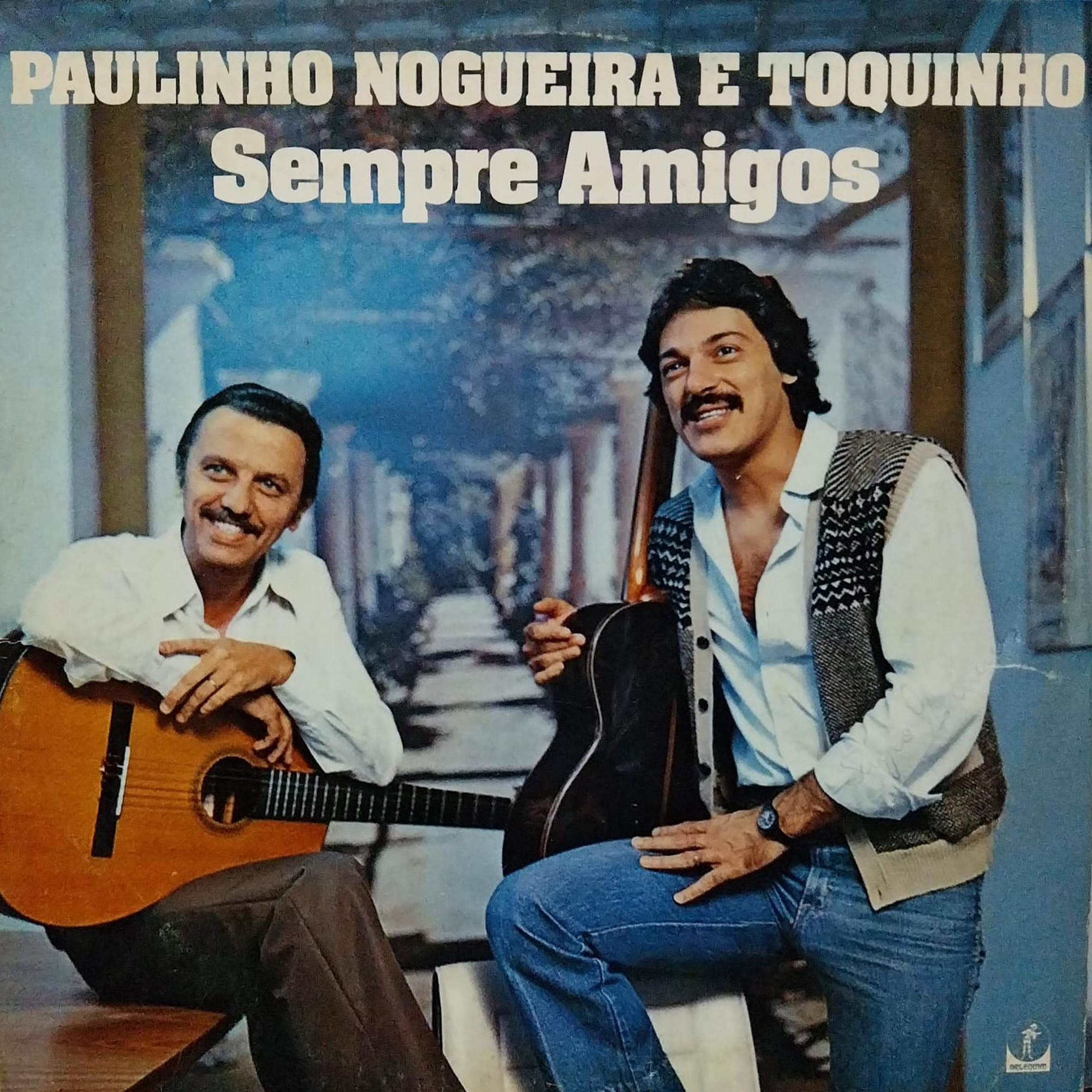 Vinil - Paulinho Nogueira e Toquinho - Sempre Amigos