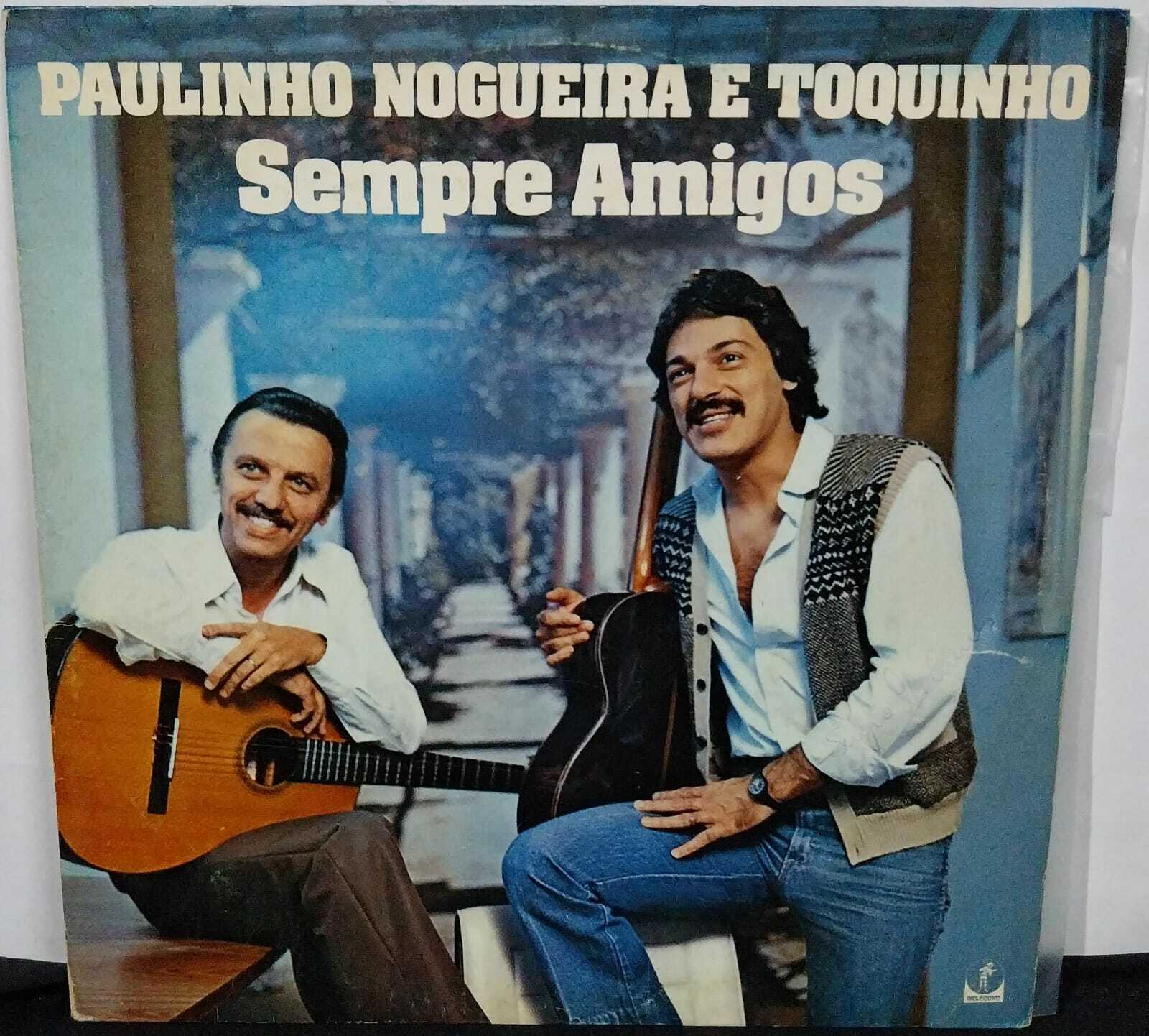 Vinil - Paulinho Nogueira e Toquinho - Sempre Amigos