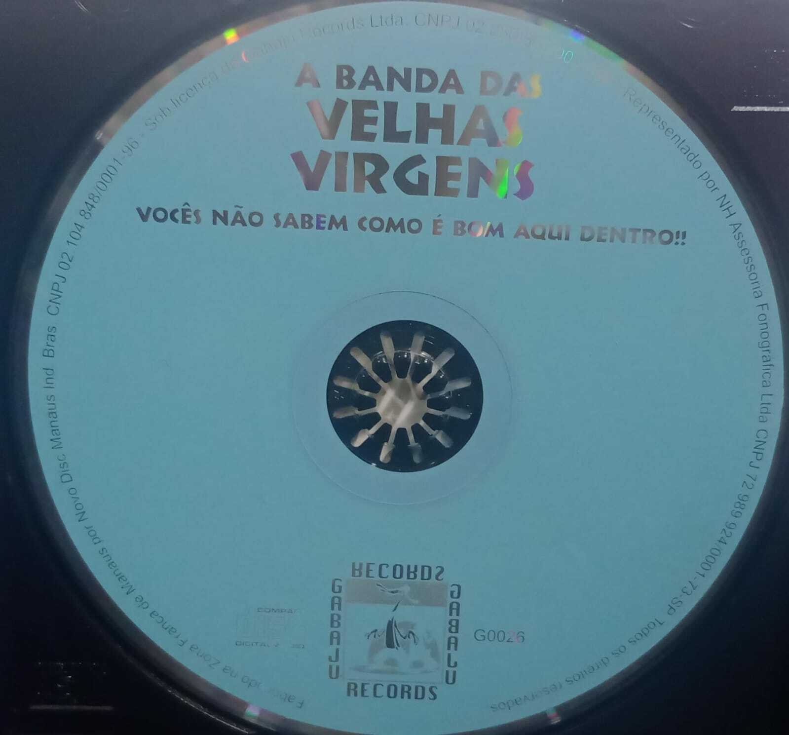 CD - Velhas Virgens - Vocês Não Sabem Como é Bom Aqui Dentro