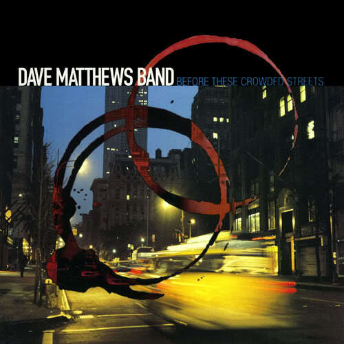 CD - Dave Matthews Band - Before These Crowded Streets (USA)